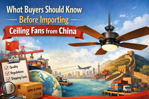 ข่าวล่าสุดของบริษัทเกี่ยวกับ สิ่งที่ผู้ซื้อควรรู้ ก่อนนําเข้าพัดลมเพดานจากจีน