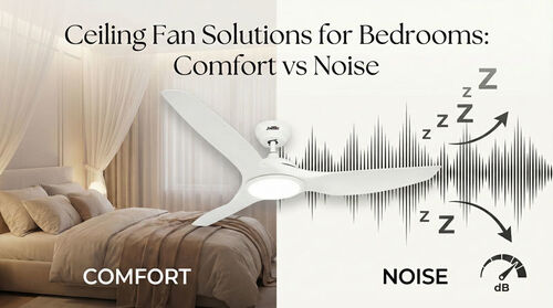 ข่าวล่าสุดของบริษัทเกี่ยวกับ โซลูชั่นพัดลมเพดานสําหรับห้องนอน: ความสะดวกสบาย vs เสียง